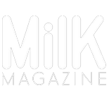 MilK Magazine
